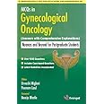MCQs in Gynecological Oncology (Answers with Comprehensive Explanations) Nuances and Beyond for Postgraduate Students