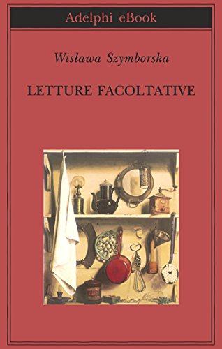 Letture facoltative (Biblioteca Adelphi Vol. 490) Letture facoltative (Biblioteca Adelphi Vol. 490)