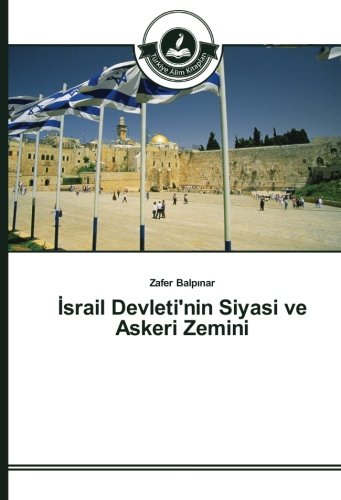 İsrail Devleti'nin Siyasi ve Askeri Zemini