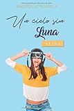 laura neira libros pdf  Un cielo sin Luna (Polos Opuestos)