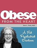 Image de Obese From The Heart: A Fat Psychiatrist Discloses (English Edition)