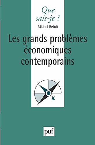 Les grands problèmes économiques contemporains Les grands problèmes économiques contemporains
