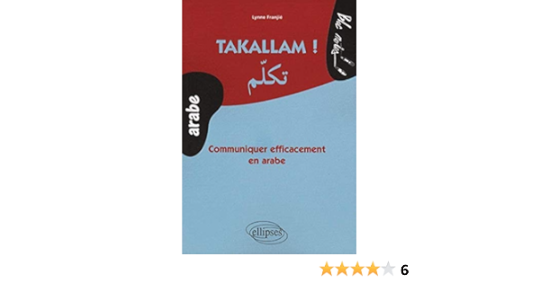 Amazon Fr Takallam Communiquer Efficacement En Arabe Franjie Lynne Livres Amazon Fr Takallam Communiquer Efficacement En Arabe Franjie Lynne Livres