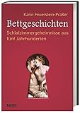 Cover zum Buch Bettgeschichten: Schlafzimmergeheimni...