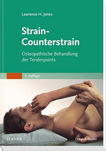 Download Strain-Counterstrain: Osteopathische Behandlung der Tenderpoints Download Strain-Counterstrain: Osteopathische Behandlung der Tenderpoints