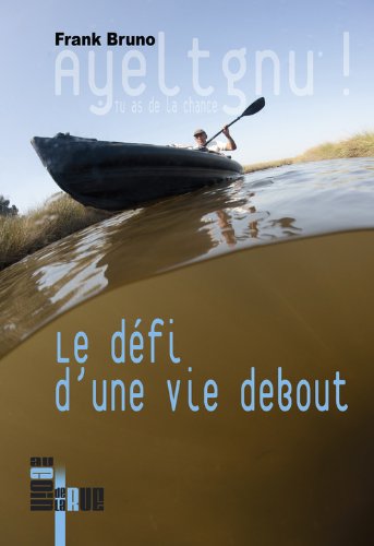 couverture de : Le d&eacute;fi d'une vie debout