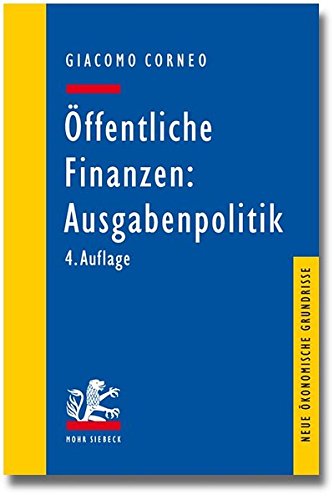Öffentliche Finanzen: Ausgabenpolitik (Neue ökonomische Grundrisse)