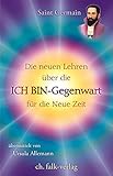 Die neuen Lehren über die ICH BIN-Gegenwart für die neue Zeit by 