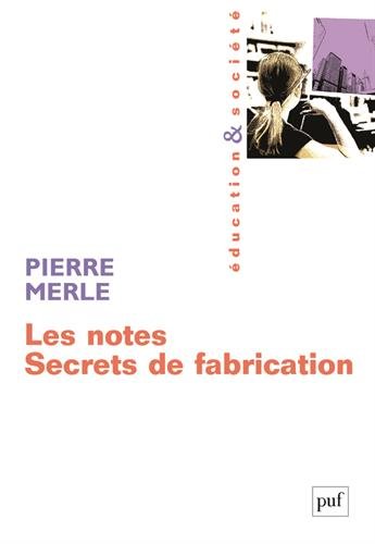 Les notes : Secrets de fabrication Les notes : Secrets de fabrication