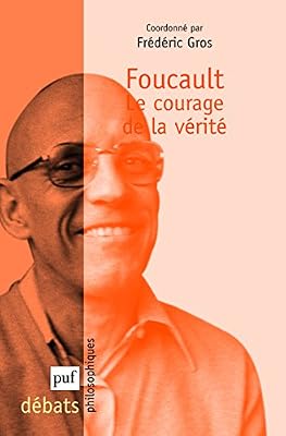 Puf Foucault - Le Courage De La Vérité