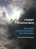 Image de Von der Unsichtbarkeit des Sturmes: 12 mystische Erzählungen