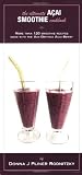 Image de The Ultimate Acai Smoothie Cookbook: More Than 120 Smoothie Recipes Made With the Age-defying Acai Berry
