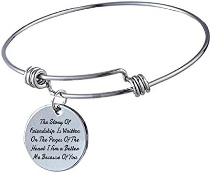 Friendship Gifts For Her " The Story Of Friendship Is Written On The Pages Of The Heart I Am a Better Me Because Of You " Inspirational Bangle Bracelet Perfect Gift for Christmas