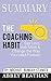Produktbild Summary of The Coaching Habit: Say Less, Ask More & Change the Way You Lead Forever by Michael Bungay Stanier