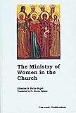 The Ministry of Women in the Church by Elisabeth Behr-Sigel, Stephen Bigham
