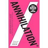 Annihilation: The thrilling book behind the most anticipated film of 2018 (Southern reach trilogy)
