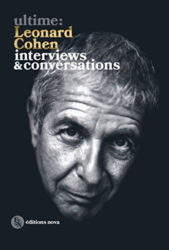 Télécharger Ultime: Léonard Cohen: interviews et conversations PDF
