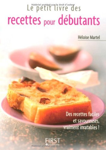 Download Le petit livre des recettes pour débutants (First Pratique) Download Le petit livre des recettes pour débutants (First Pratique)