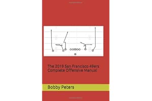 The 2019 San Francisco 49ers Complete Offensive Manual