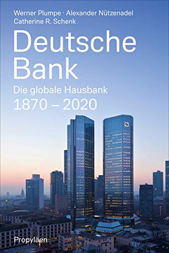 Deutsche Bank Die Globale Hausbank 1870 2020 Ebook Werner