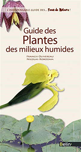 Guide des plantes des milieux humides Guide des plantes des milieux humides