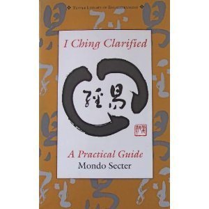 I Ching Clarified: A Practical Guide (Tuttle Library of Enlightenment)