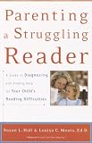 Image de Parenting a Struggling Reader: A Guide to Diagnosing and Finding Help for Your Child's Reading Difficulties