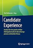 Image de Candidate Experience: Ansätze für eine positiv erlebte Arbeitgebermarke im Bewerbungsprozess und d