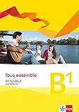 Image de Tous ensemble - Fit für DELF B1: Prüfungsvorbereitungsheft mit Audio-CD Niveau (Tous ensemble. Aus