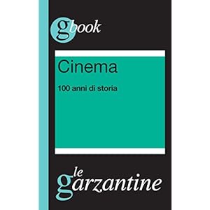 Cinema. 100 anni di storia