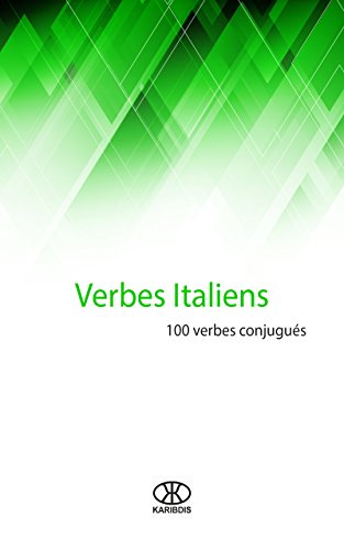 Download Verbes italiens: 100 verbes conjugués Download Verbes italiens: 100 verbes conjugués