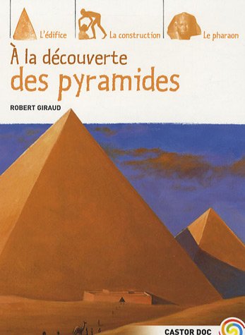 couverture de : A la d&eacute;couverte des pyramides