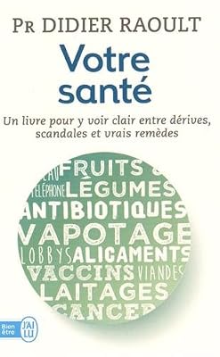 J'ai Lu Votre santé : Un livre pour y voir clair entre dérives, scandales et vrais remèdes