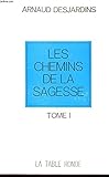 Les Chemins de la Sagesse (Tome 1)
