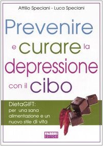 Prevenire e curare la depressione con il cibo Prevenire e curare la depressione con il cibo