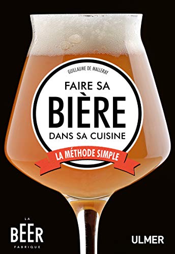 Télécharger Faire sa bière dans sa cuisine - La méthode simple PDF Ebook En Ligne