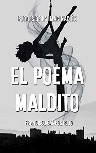 El poema maldito (Flores de la imaginaciÃ³n nÂº 1) de [Campos Rojo, Francisco]