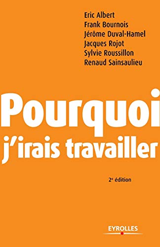 Télécharger Pourquoi j'irais travailler PDF Ebook En Ligne