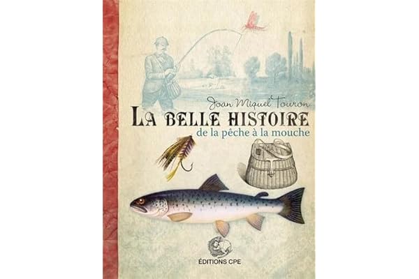 La belle histoire de la pêche à la mouche