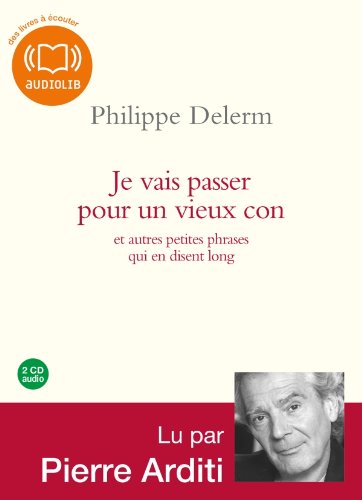 Je vais passer pour un vieux con