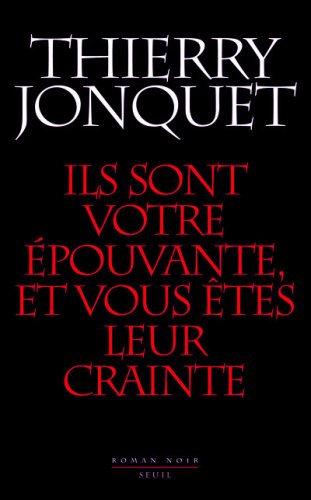 couverture de : Ils sont votre &eacute;pouvante et vous &ecirc;tes leur crainte