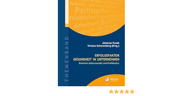 Erfolgsfaktor Gesundheit In Unternehmen Zwischen Kulturwandel Und Pundt Prof Dr Johanne Scherenberg Amazon De Bucher