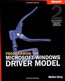 Programming the Microsoft® Windows® Driver Model, Second Edition (Developer) by