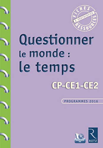Questionner le monde : le temps (+ CD-Rom) en ligne