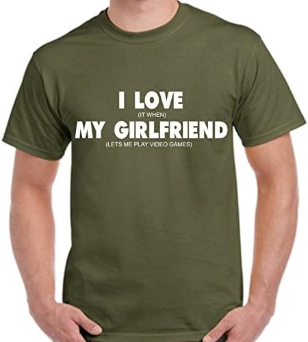 I love it when my girlfriend lets me play video games T-shirt - heavy weight t shirts - col olive - size Med