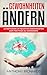 Gewohnheiten ändern: 12 Methoden um deine Gewohnheiten zum Positiven zu verändern und dauerhaft deine Ziele zu erreichen. Der Weg zu einem Leben voller ... und Motivation (Zielstrebigkeit erhöhen) by Anthony Richards