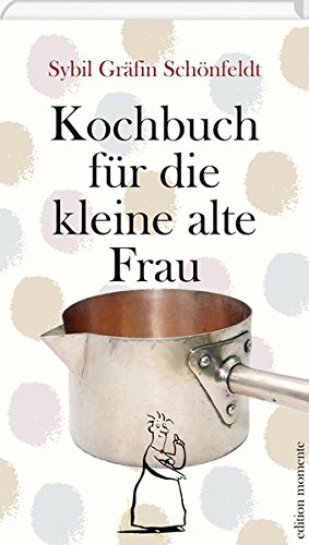 Preisvergleich Produktbild Kochbuch für die kleine alte Frau