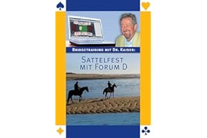 Q-PLSU BRIDGE Bridetraining mit Dr. Kaiser: Sattelfest mit Forum D