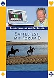 Bridetraining mit Dr. Kaiser: Sattelfest mit Forum D - 