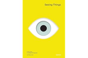 Joel Meyerowitz: Seeing Things: A Kid's Guide to Looking at Photographs